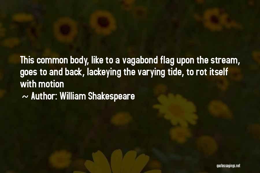 Best Vagabond Quotes By William Shakespeare