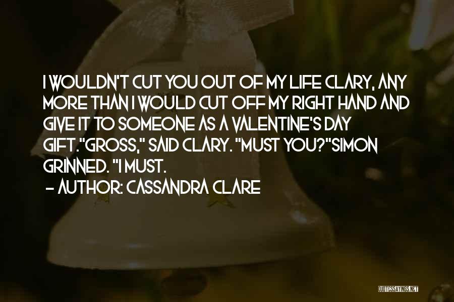 Best Valentine Gift Quotes By Cassandra Clare