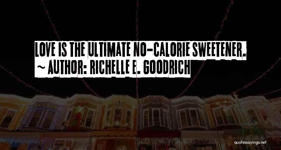 Best Valentine's Day Ever Quotes By Richelle E. Goodrich