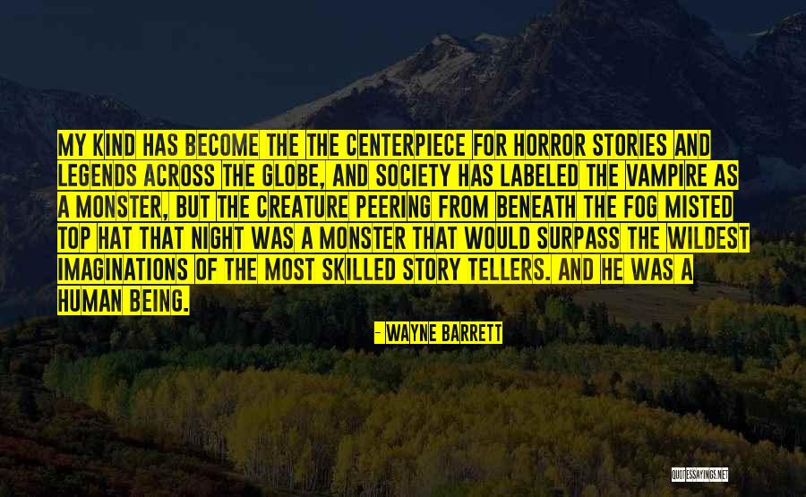 Best Vampire Stories Quotes By Wayne Barrett Best Vampire Stories Quotes By Wayne Barrett