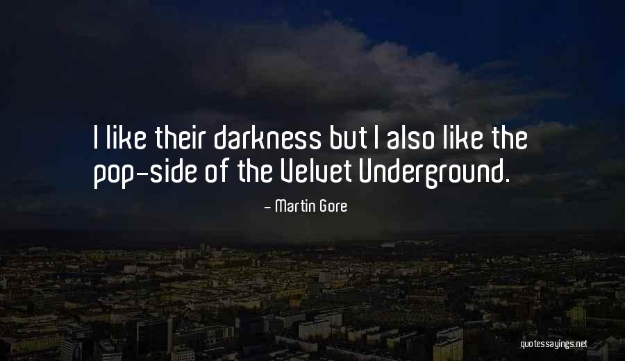 Best Velvet Underground Quotes By Martin Gore