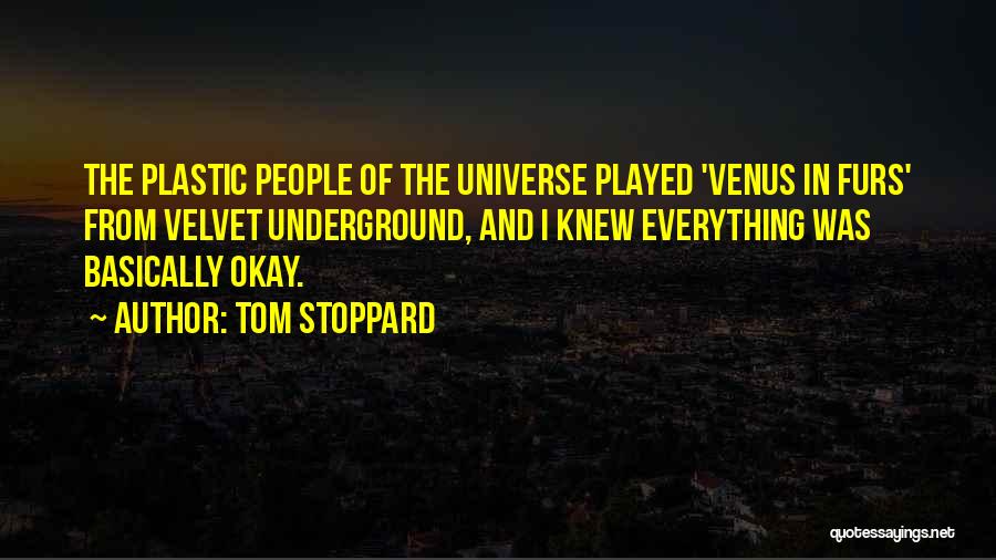 Best Velvet Underground Quotes By Tom Stoppard