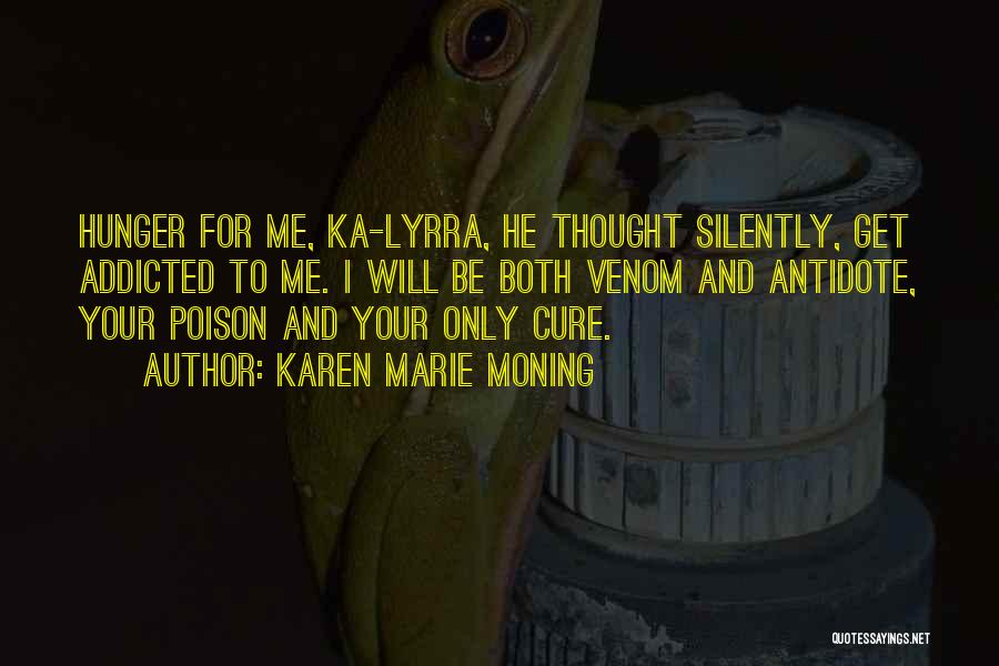 Best Venom Quotes By Karen Marie Moning