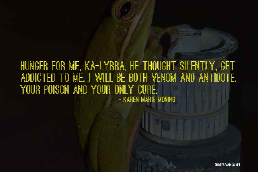 Best Venom Quotes By Karen Marie Moning Best Venom Quotes By Karen Marie Moning