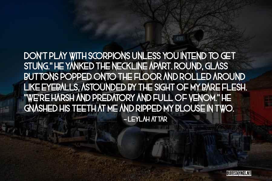 Best Venom Quotes By Leylah Attar Best Venom Quotes By Leylah Attar