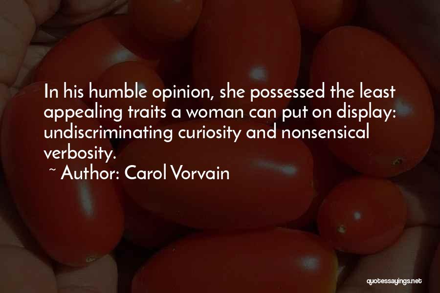 Best Verbosity Quotes By Carol Vorvain