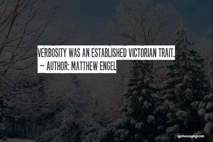 Best Verbosity Quotes By Matthew Engel