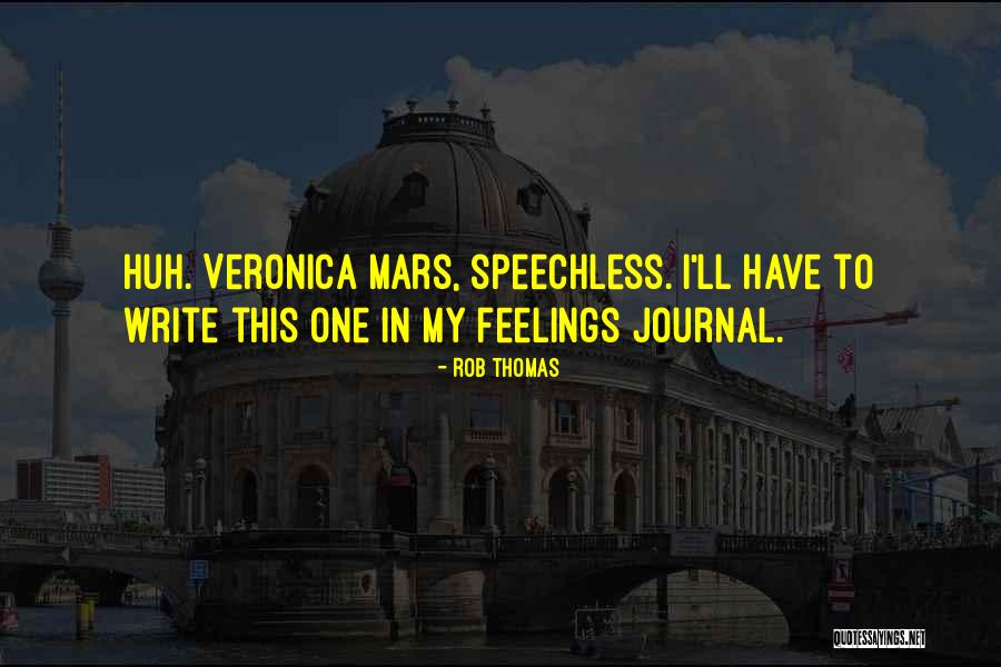 Best Veronica Mars Quotes By Rob Thomas