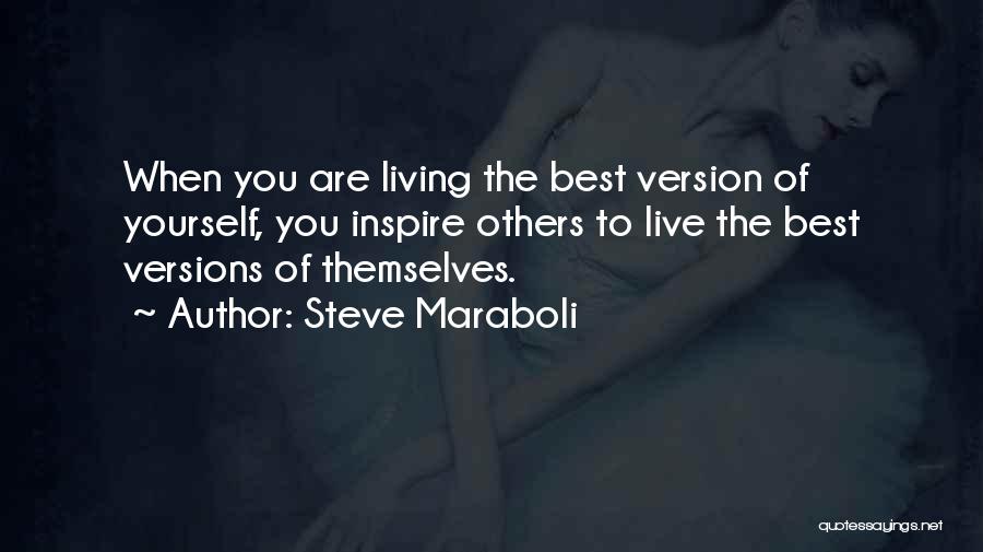 Best Version Of Yourself Quotes By Steve Maraboli