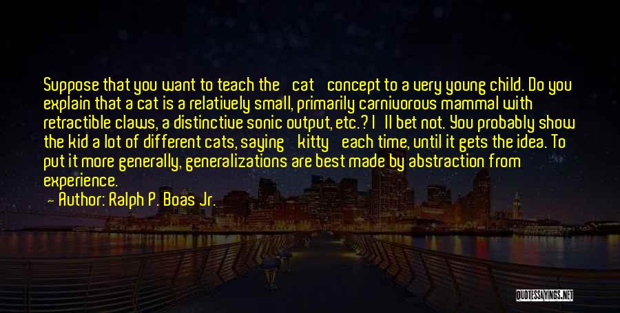 Best Very Small Quotes By Ralph P. Boas Jr.