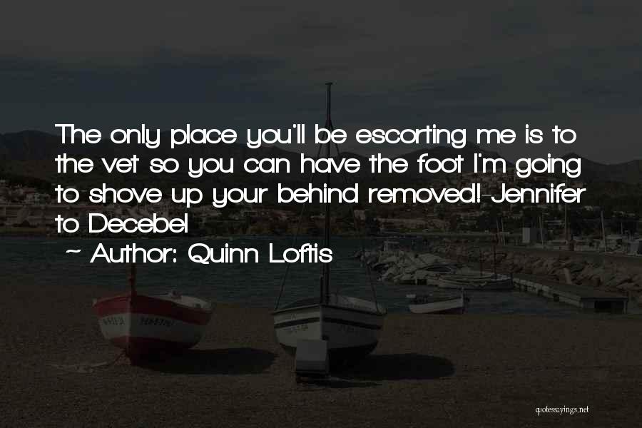 Best Vet Quotes By Quinn Loftis