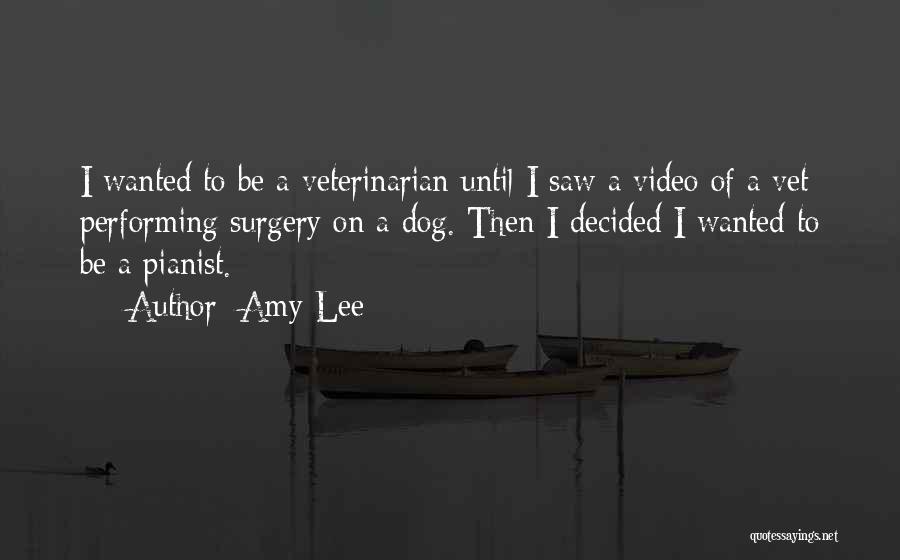Best Veterinarian Quotes By Amy Lee