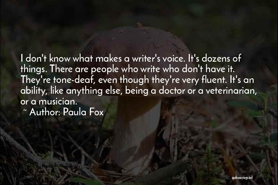 Best Veterinarian Quotes By Paula Fox