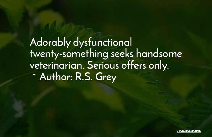 Best Veterinarian Quotes By R.S. Grey