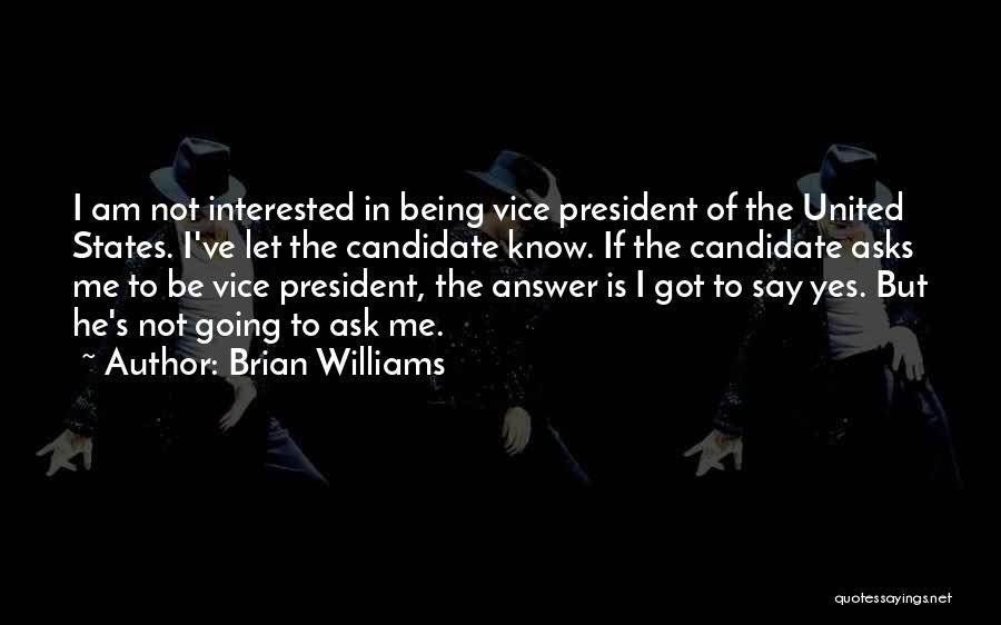 Best Vice President Quotes By Brian Williams