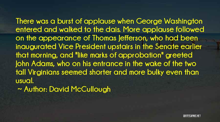 Best Vice President Quotes By David McCullough