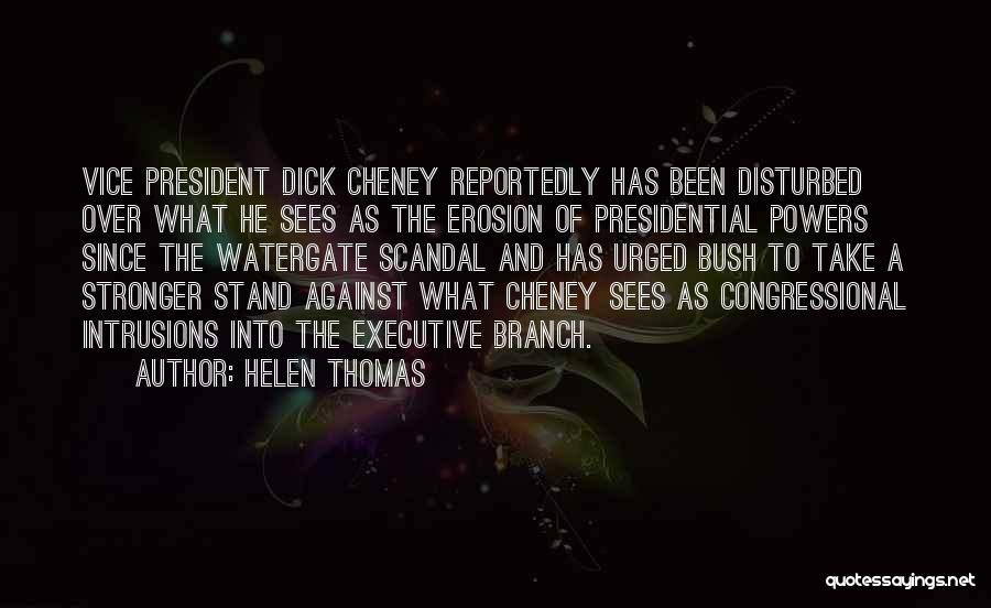 Best Vice President Quotes By Helen Thomas
