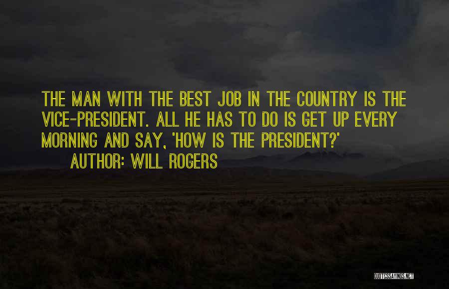 Best Vice President Quotes By Will Rogers