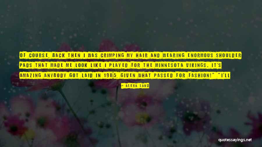 Best Vikings Quotes By Alexa Land Best Vikings Quotes By Alexa Land