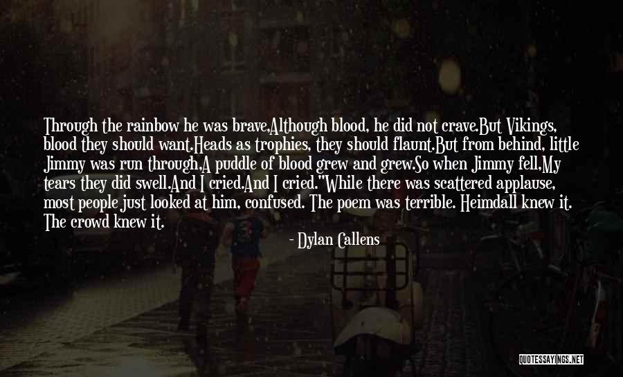 Best Vikings Quotes By Dylan Callens Best Vikings Quotes By Dylan Callens