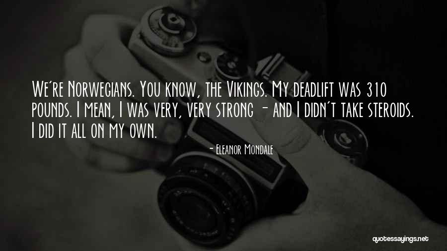 Best Vikings Quotes By Eleanor Mondale Best Vikings Quotes By Eleanor Mondale