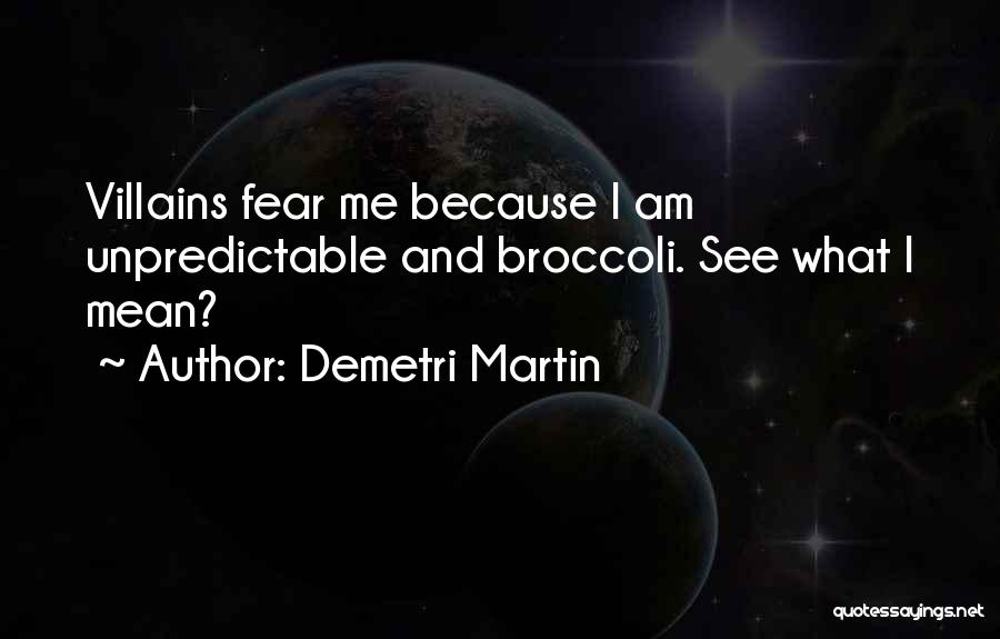 Best Villain Quotes By Demetri Martin