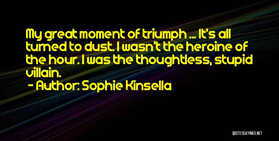 Best Villain Quotes By Sophie Kinsella