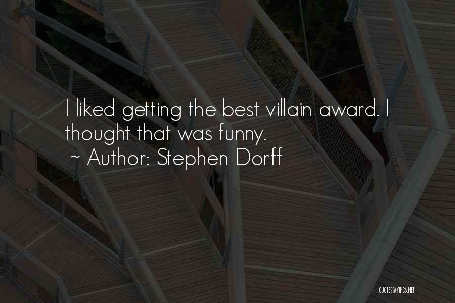 Best Villain Quotes By Stephen Dorff