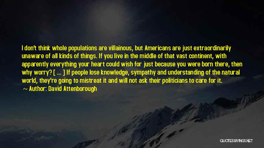 Best Villainous Quotes By David Attenborough
