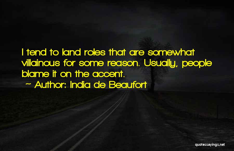 Best Villainous Quotes By India De Beaufort