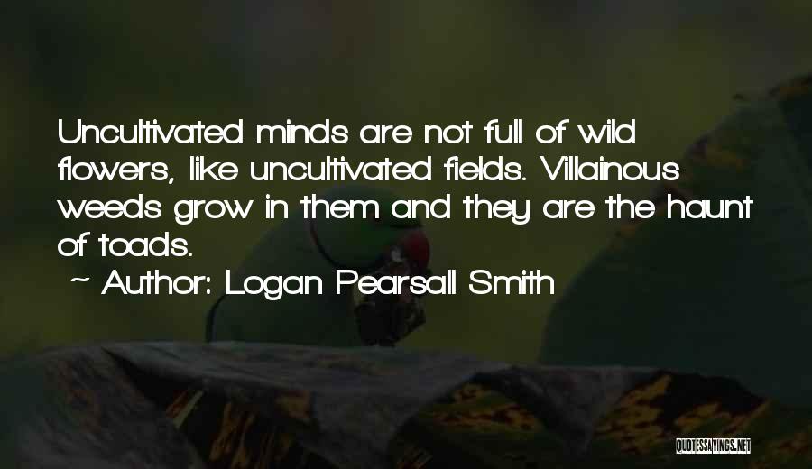 Best Villainous Quotes By Logan Pearsall Smith