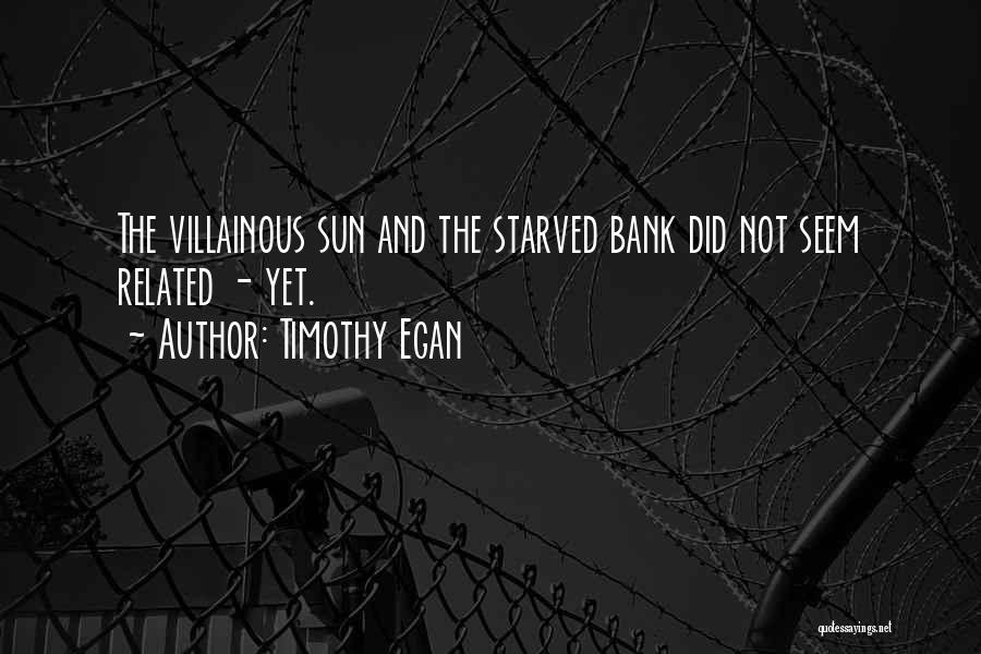 Best Villainous Quotes By Timothy Egan