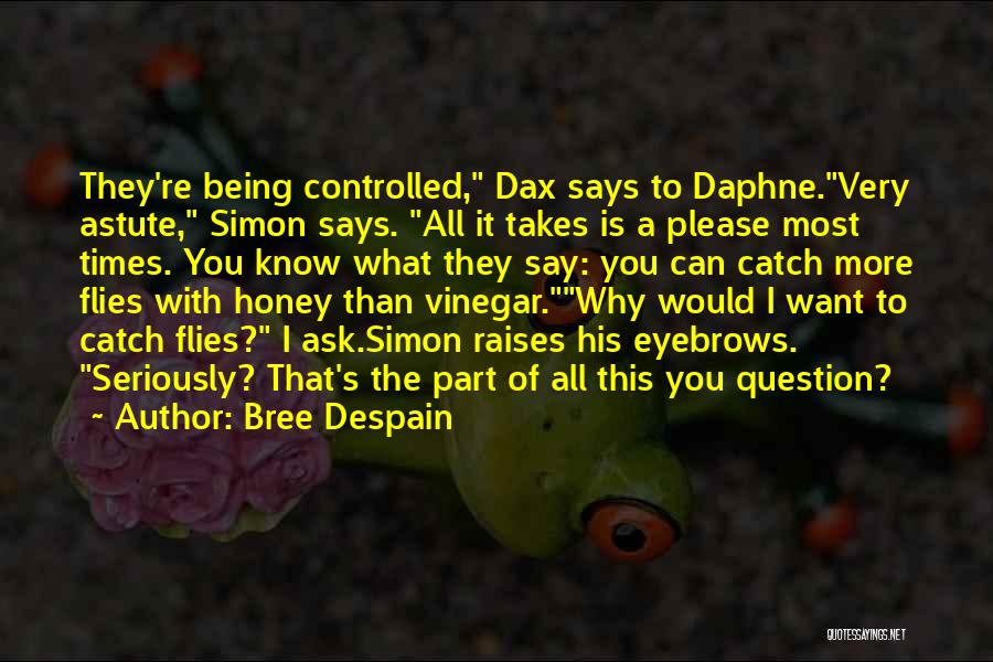 Best Vinegar Quotes By Bree Despain