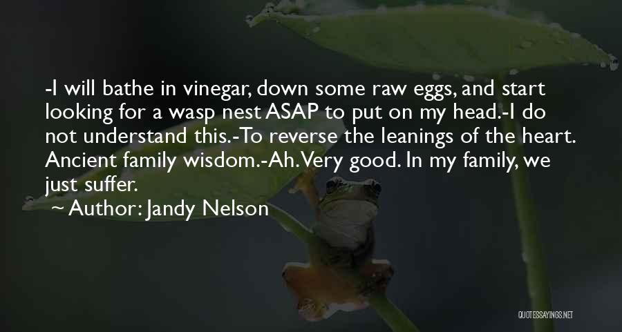 Best Vinegar Quotes By Jandy Nelson