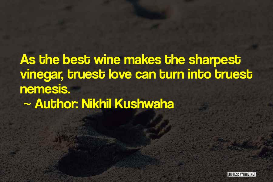 Best Vinegar Quotes By Nikhil Kushwaha