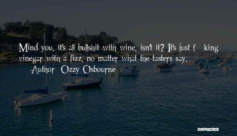 Best Vinegar Quotes By Ozzy Osbourne