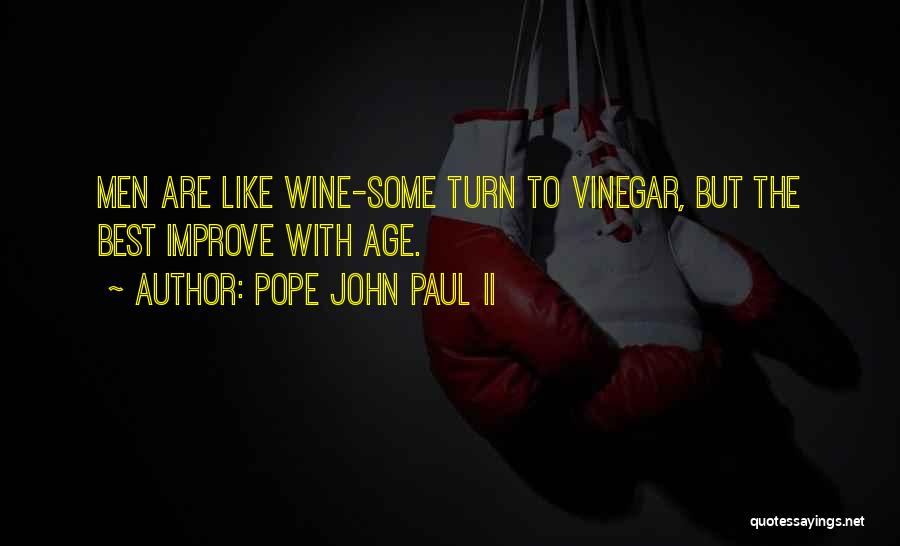 Best Vinegar Quotes By Pope John Paul II