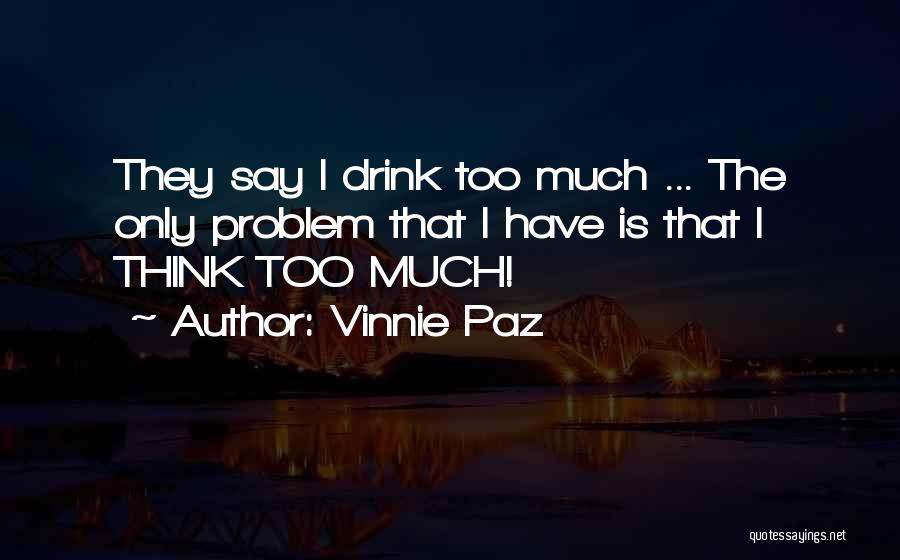 Best Vinnie Paz Quotes By Vinnie Paz