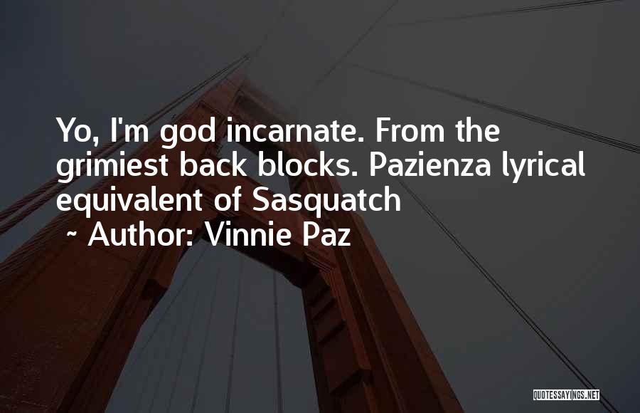 Best Vinnie Paz Quotes By Vinnie Paz