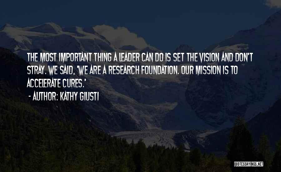 Best Vision And Mission Quotes By Kathy Giusti