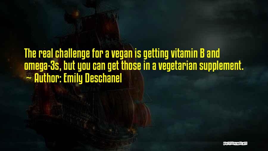 Best Vitamin C Quotes By Emily Deschanel