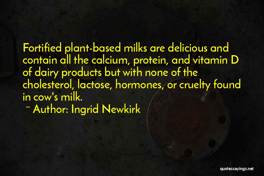 Best Vitamin C Quotes By Ingrid Newkirk