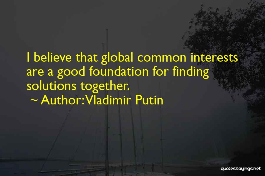 Best Vladimir Putin Quotes By Vladimir Putin