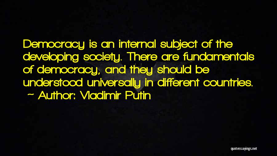 Best Vladimir Putin Quotes By Vladimir Putin