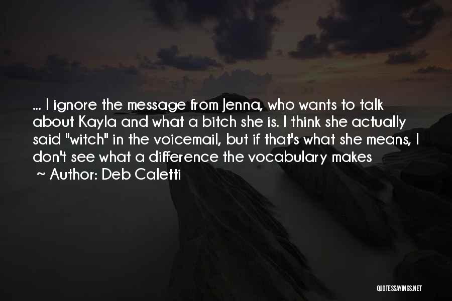 Best Voicemail Quotes By Deb Caletti