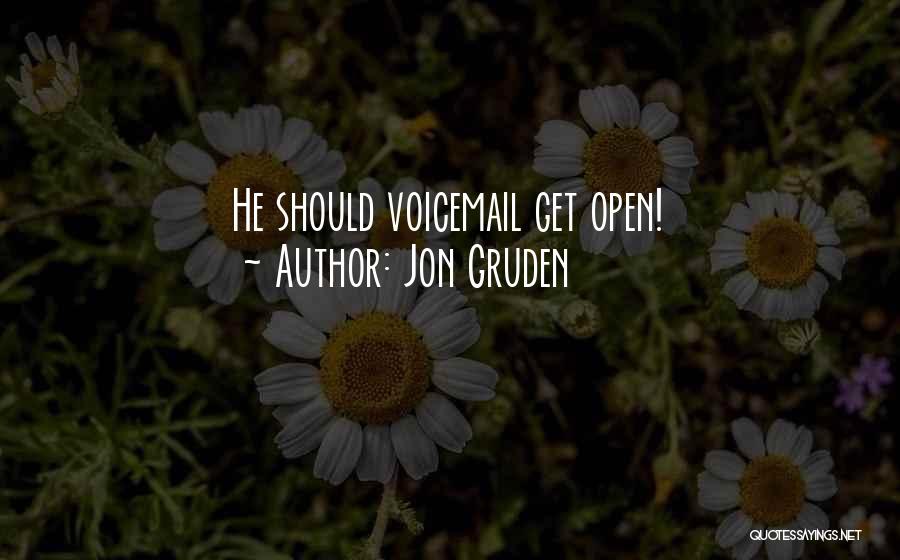 Best Voicemail Quotes By Jon Gruden