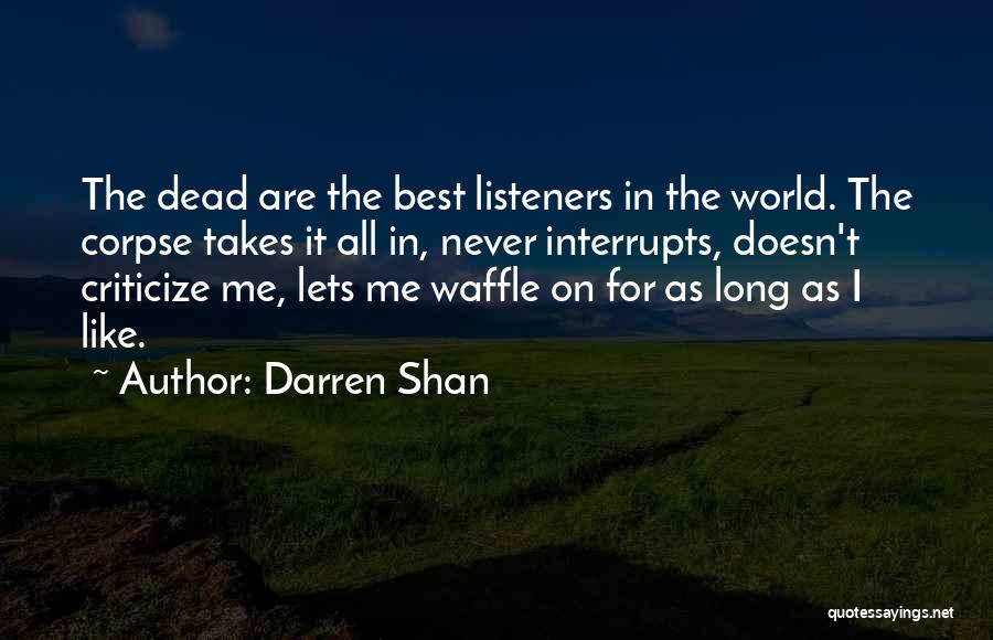 Best Waffle Quotes By Darren Shan