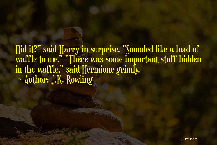 Best Waffle Quotes By J.K. Rowling