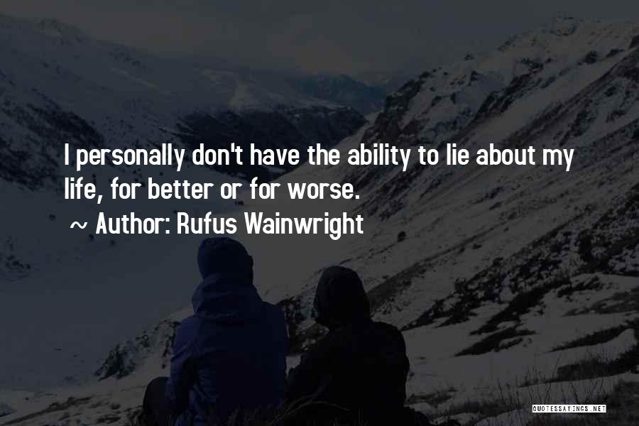 Best Wainwright Quotes By Rufus Wainwright