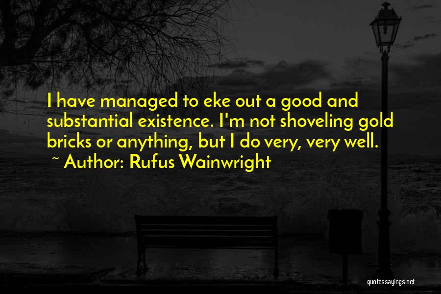 Best Wainwright Quotes By Rufus Wainwright